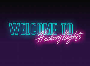 Hackney Nights